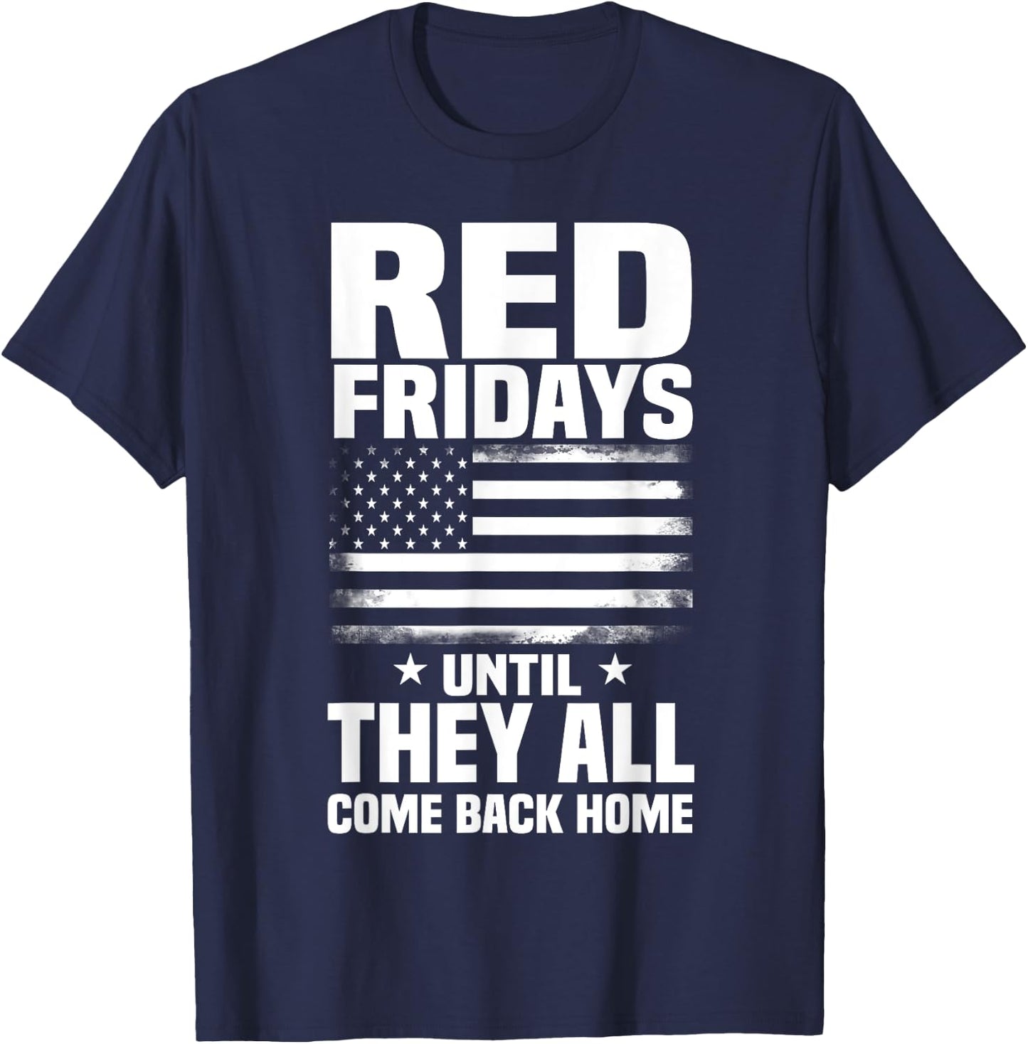 Red Fridays Military Shirt Remember The Deployed Patriotic T-Shirt - T-Shirt | Navy