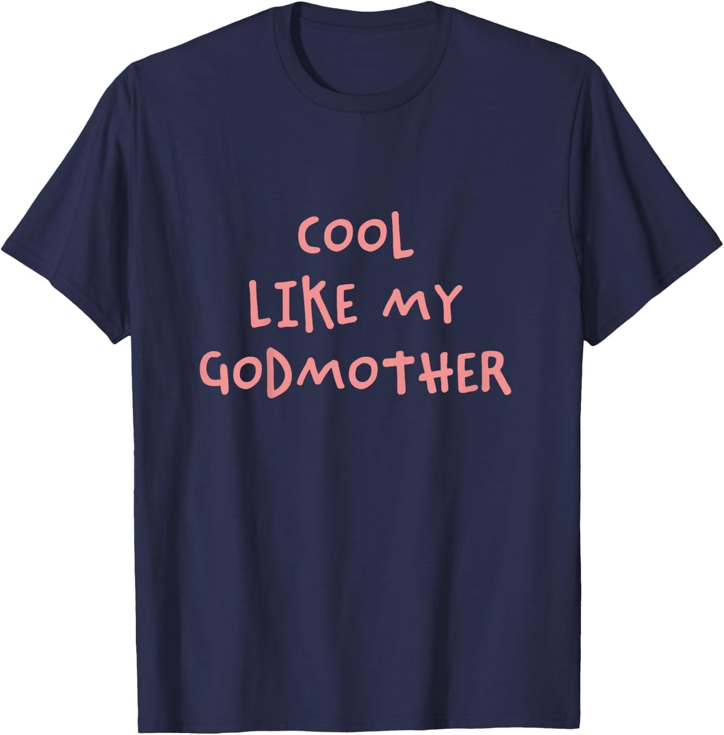 Kids Cool Like My Godmother for Godson or Goddaughter T-Shirt - T-Shirt | Navy