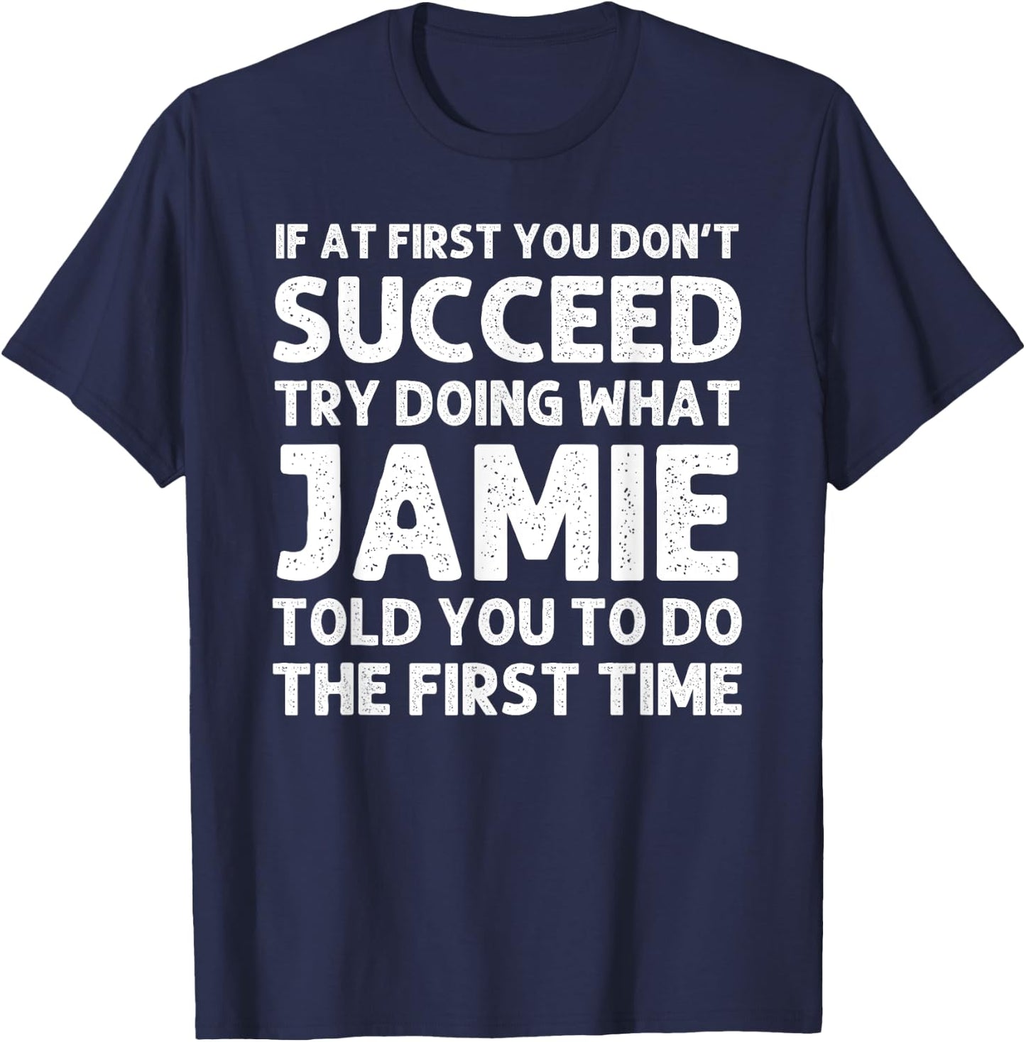 JAMIE Gift Name Personalized Birthday Funny Christmas Joke T-Shirt - T-Shirt | Navy