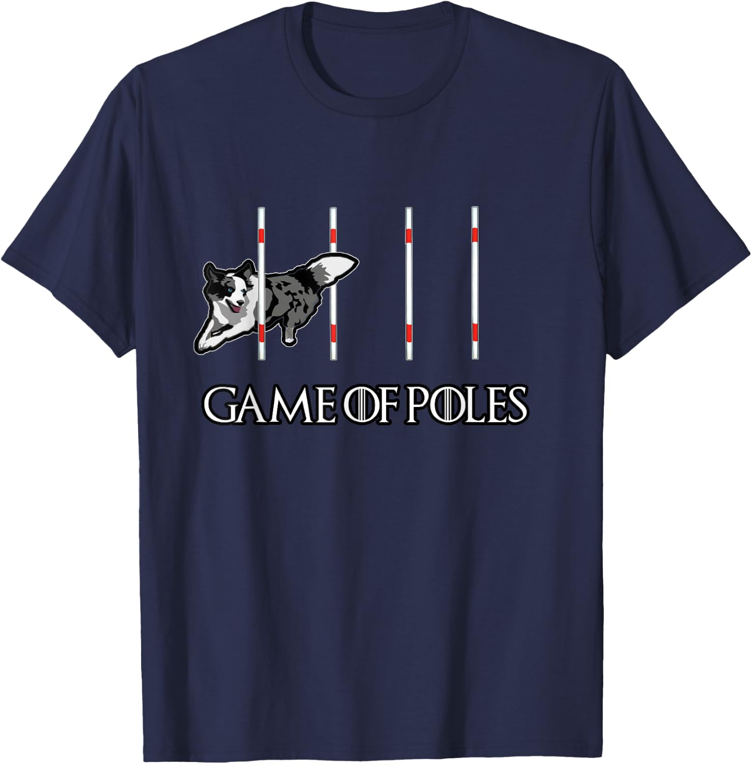 Dog Agility Shirt - Game of Poles with a Border Collie T-Shirt - T-Shirt | Navy
