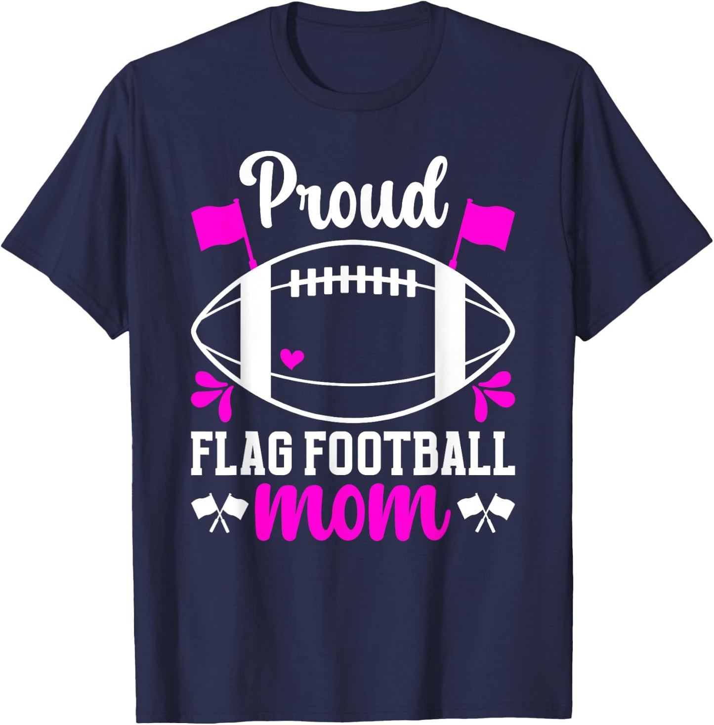 Proud Flag Football Mom Of A Flag Football Player Mama T-Shirt - T-Shirt | Navy