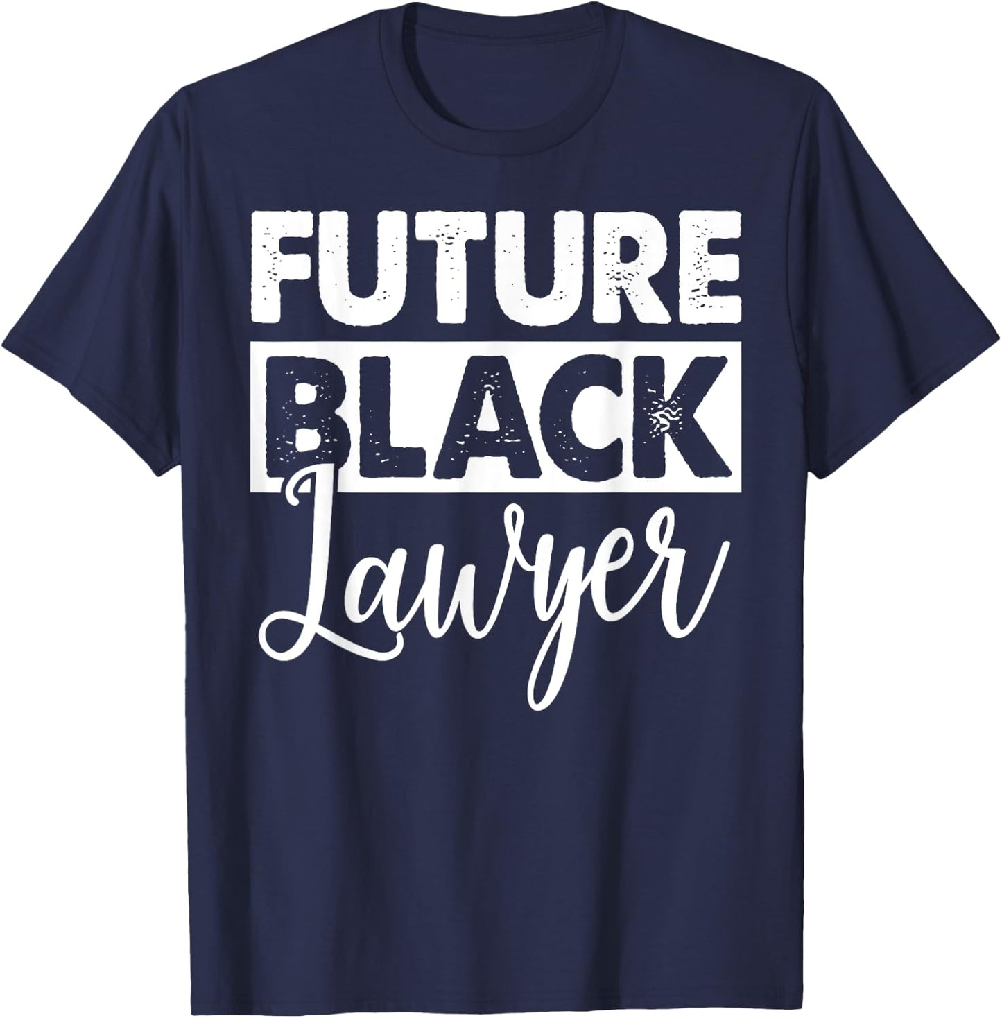 Future Black Lawyer Shirts Women Scale Of Justice Gifts T-Shirt - T-Shirt | Navy