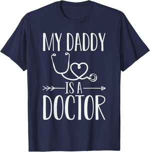 My Daddy Is A Doctor Quote Son Or Daughter Sayings T-Shirt - T-Shirt | Navy