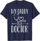 My Daddy Is A Doctor Quote Son Or Daughter Sayings T-Shirt - T-Shirt | Navy