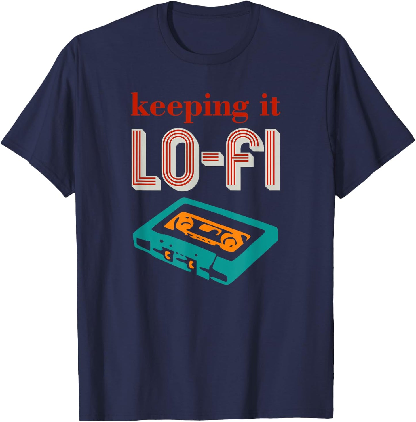 Lo-Fi music, retro cassette vibes, Low Fidelity chilling T-Shirt - T-Shirt | Navy