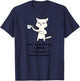 Don't Mess With My Coffee. I Have Claws and I Will Use Them T-Shirt - T-Shirt | Navy