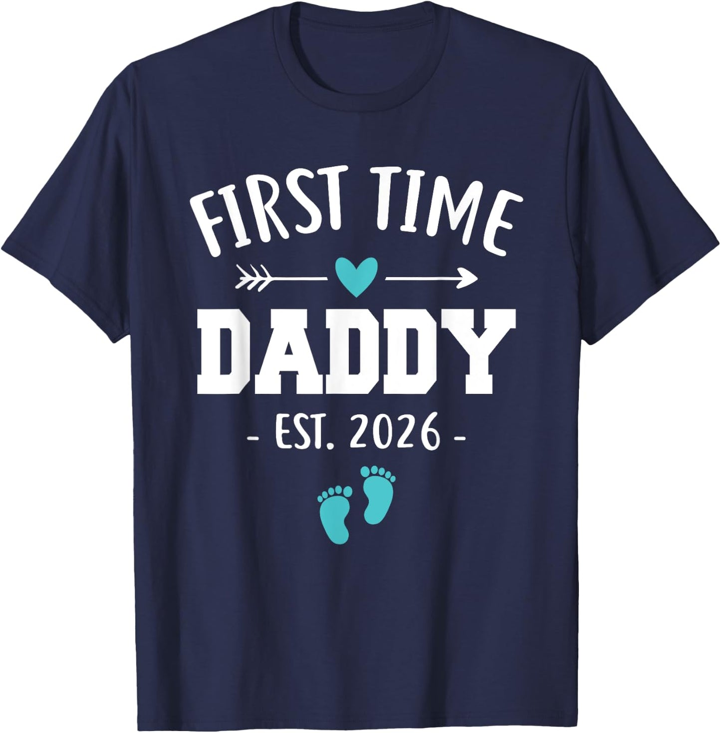 First Time Daddy Est 2026 New Daddy Father's Day T-Shirt - T-Shirt | Navy
