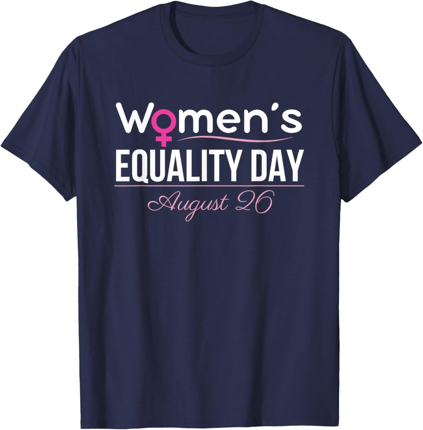 Women's Equality Day August 26 2025 T-Shirt - T-Shirt | Navy