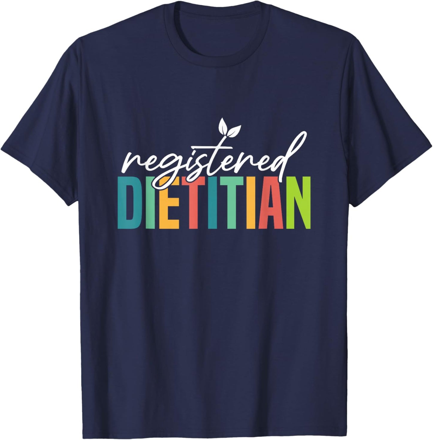 Registered Dietitian Nutritionist Health Coach Dietitian T-Shirt - T-Shirt | Navy