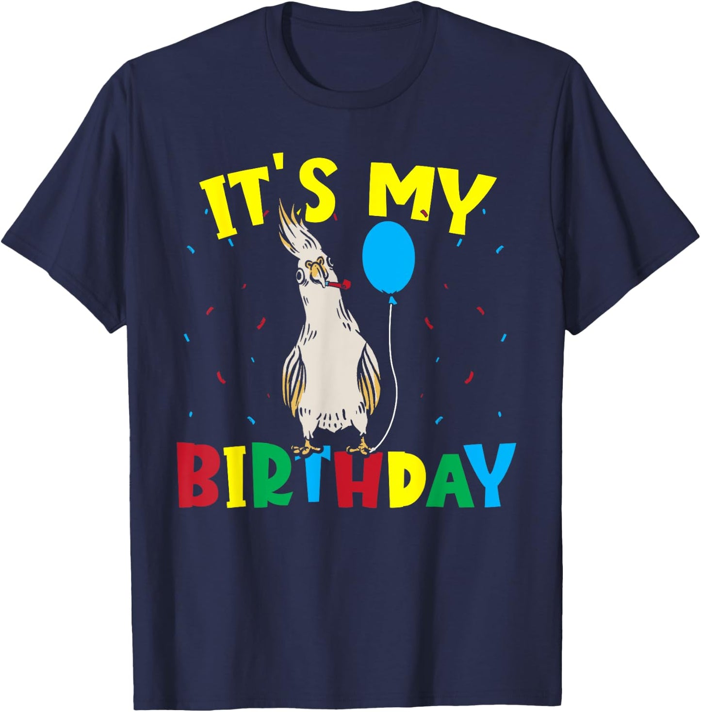 Cockatiel Birthday Parakeet Parrot Owner Bird Cockatiel T-Shirt - T-Shirt | Navy