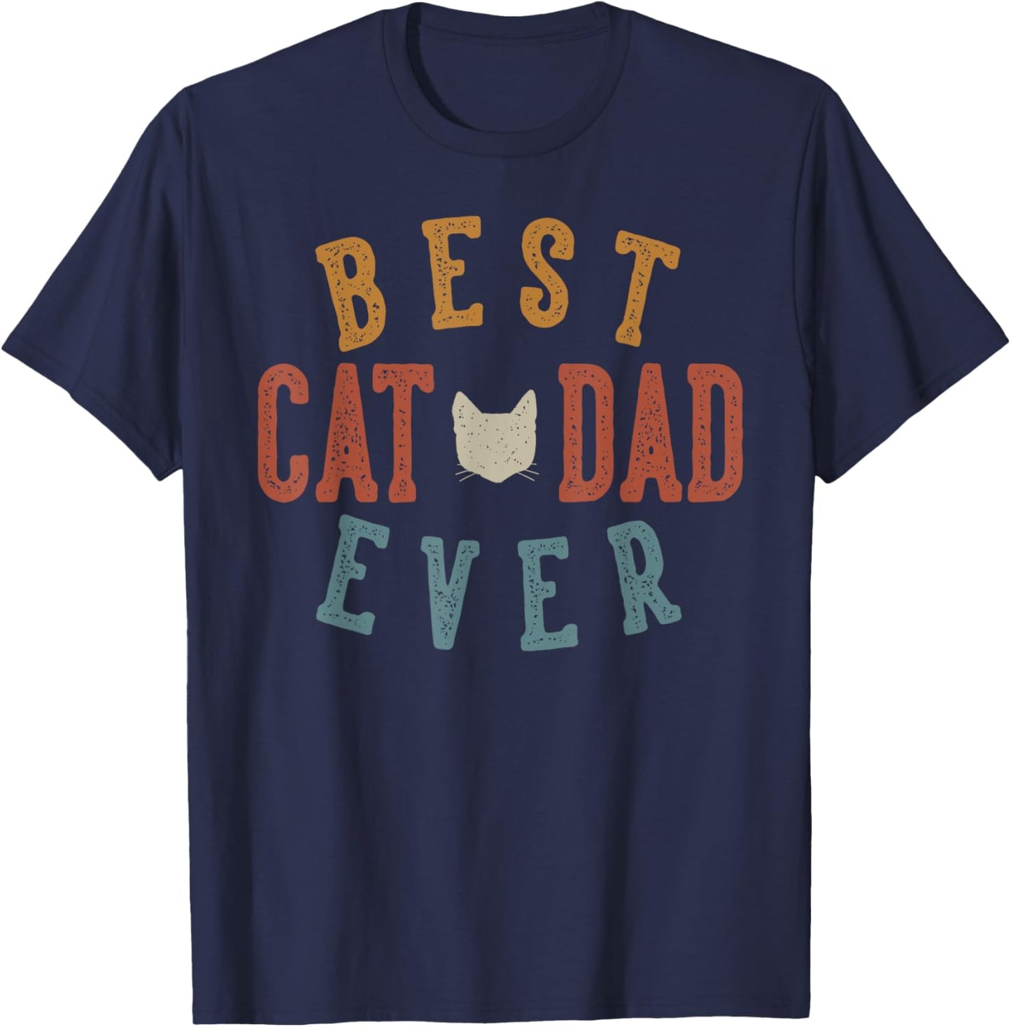 Best Cat Dad Ever Gifts for Daddy Father's Day Birthday T-Shirt - T-Shirt | Navy