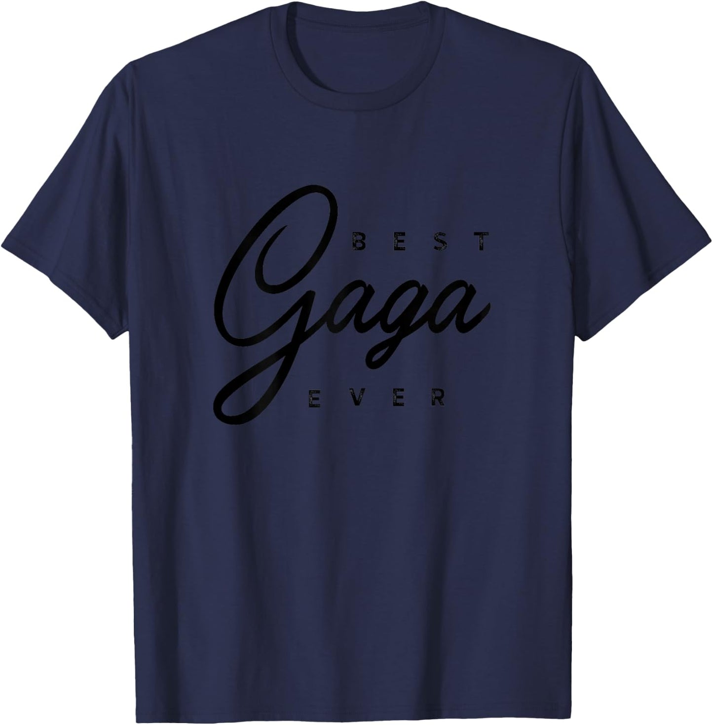 Best Gaga Ever Design T-Shirt - T-Shirt | Navy