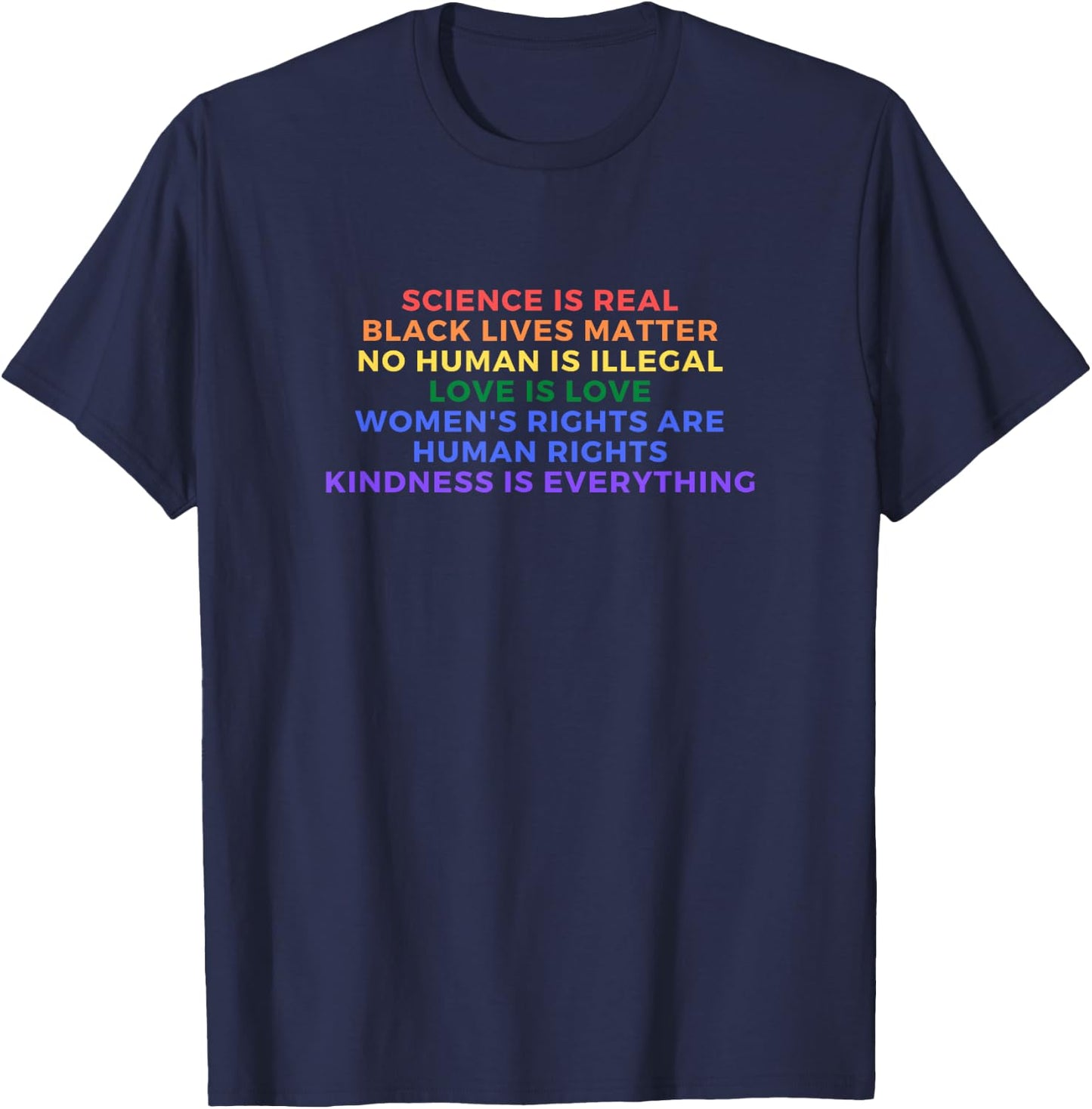 Cute Kindness is EVERYTHING Science is Real Love is Love T-Shirt - T-Shirt | Navy
