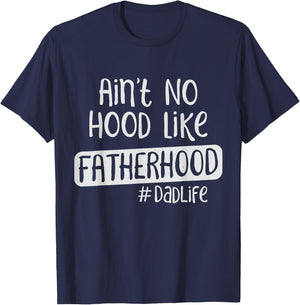 Fathers Day Ain't No Hood Like Fatherhood T-Shirt - T-Shirt | Navy