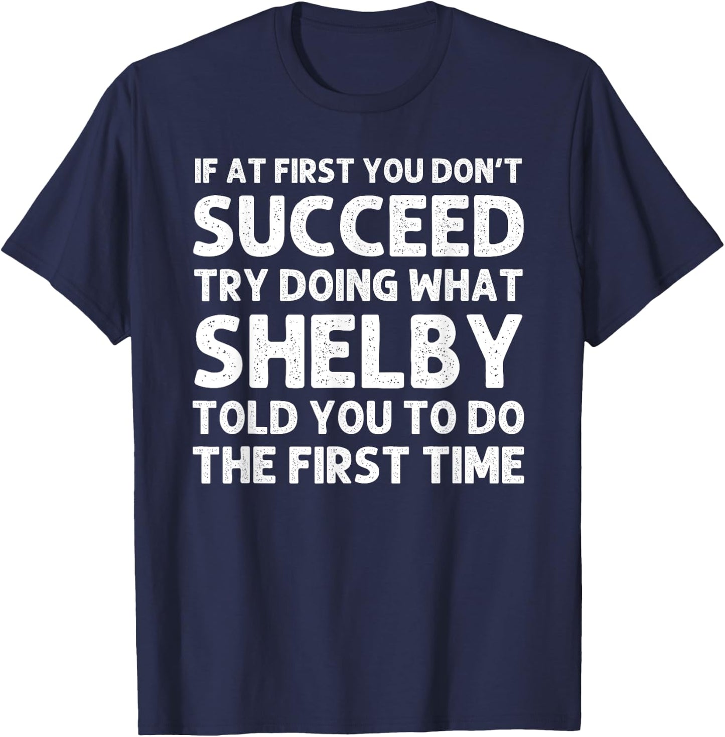 SHELBY Gift Name Personalized Birthday Funny Christmas Joke T-Shirt - T-Shirt | Navy