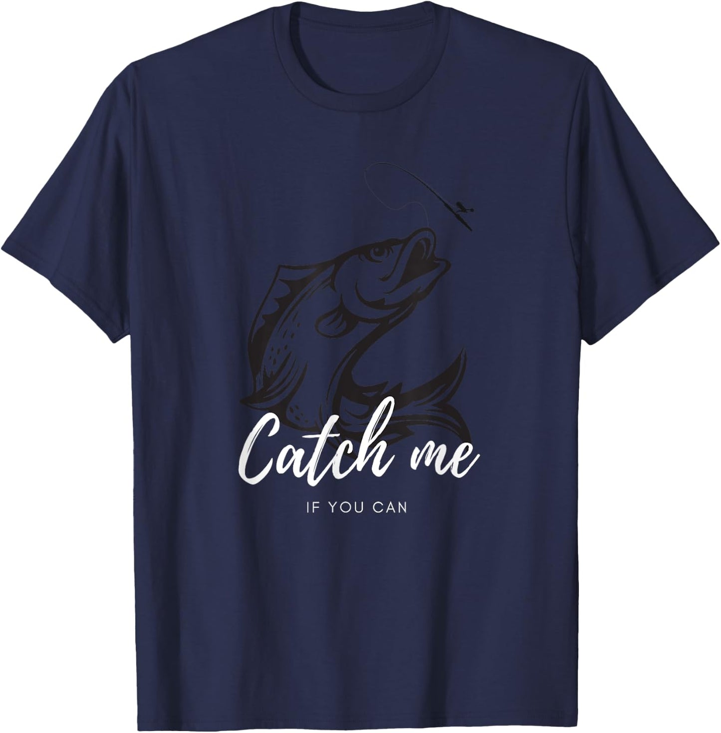 Fishing Design Catch me if you can T-Shirt - T-Shirt | Navy