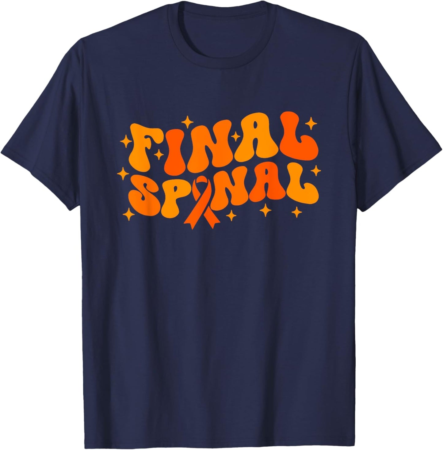 Final Spinal End of Treatment Cancer Awareness Apparel T-Shirt - T-Shirt | Navy