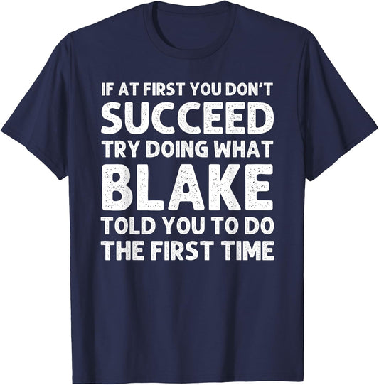 BLAKE Gift Name Personalized Birthday Funny Christmas Joke T-Shirt - T-Shirt | Navy