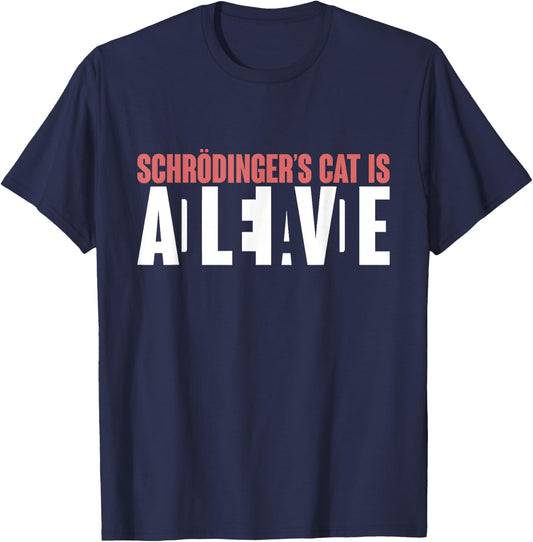 Schrödingers Cat is Dead and Alive Funny Schroedingers Cat T-Shirt - T-Shirt | Navy
