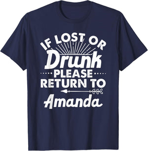 If Lost Or Drunk Please Return To AMANDA Gift Name Women T-Shirt - T-Shirt | Navy