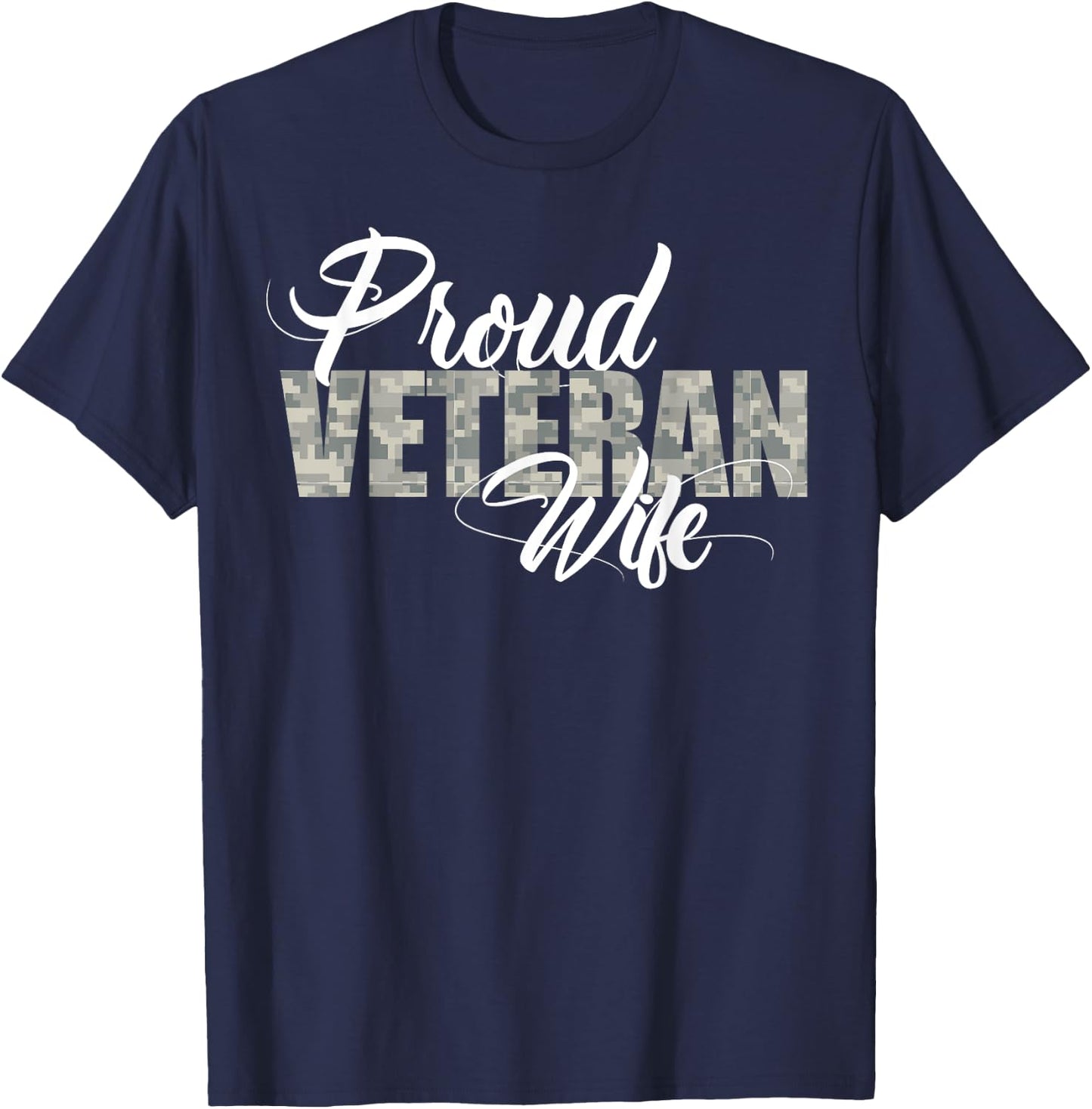 Proud Veteran Wife for the Proud Wife of a Vet T-Shirt - T-Shirt | Navy