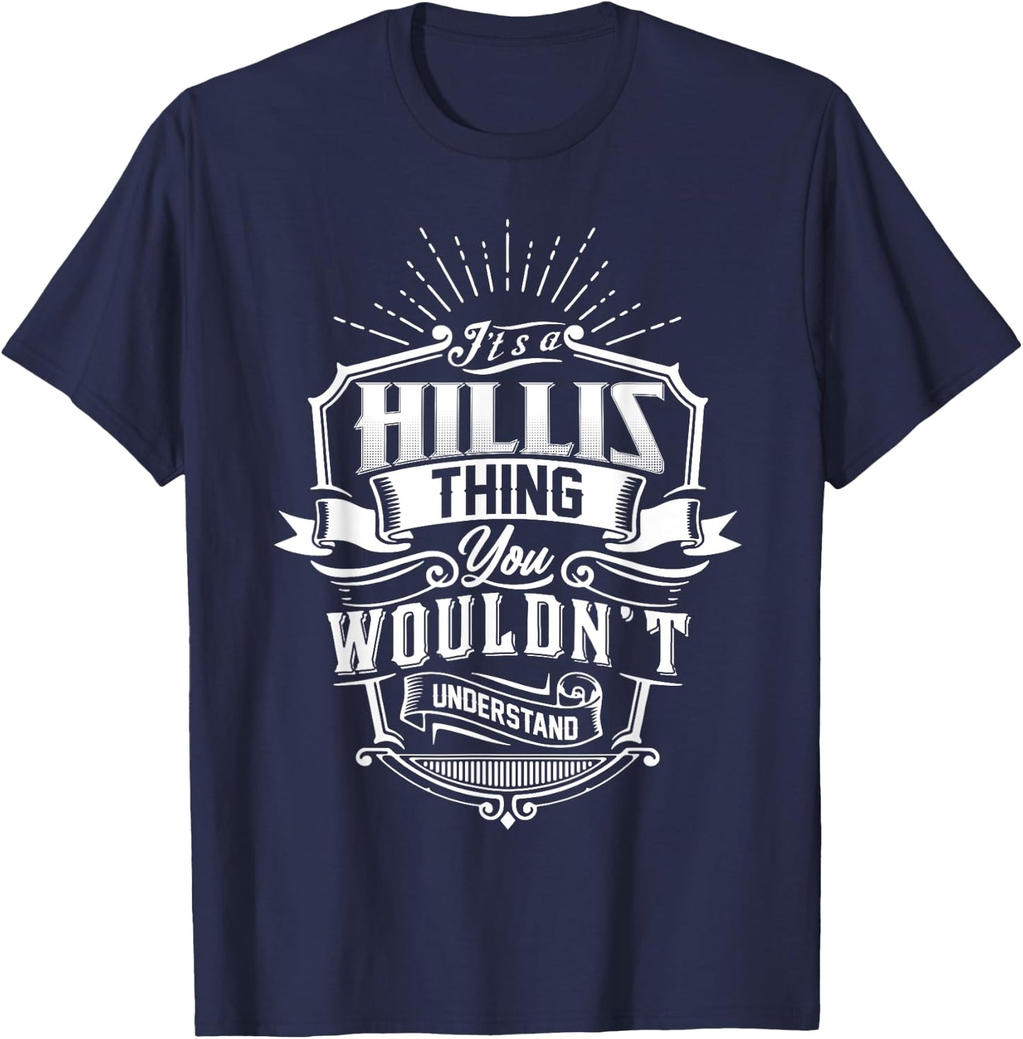 It's A HILLIS Thing You Wouldn't Understand Name Vintage T-Shirt - T-Shirt | Navy