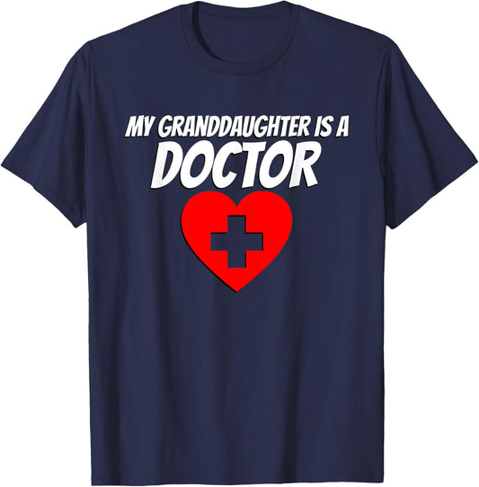 My Granddaughter Is A Doctor Graduate Proud Grandma Grandpa T-Shirt - T-Shirt | Navy