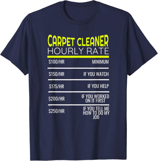 Funny Carpet Cleaning Dad Hourly Rate Carpet Cleaner T-Shirt - T-Shirt | Navy