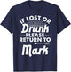 If Lost Or Drunk Please Return To MARK Gift Name Men T-Shirt - T-Shirt | Navy