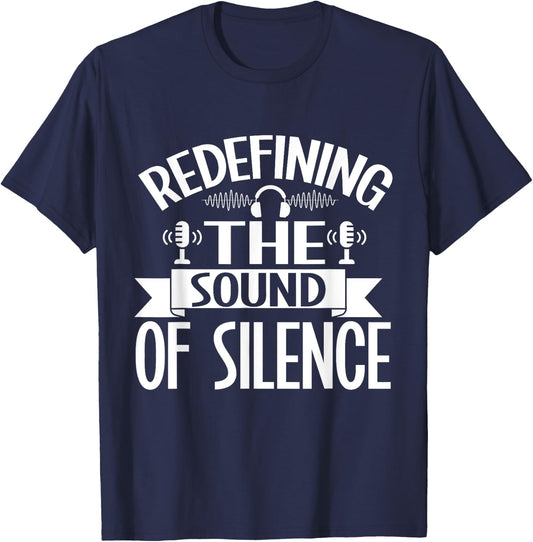 Redefining the Sound of Silence Sound Engineer T-Shirt - T-Shirt | Navy