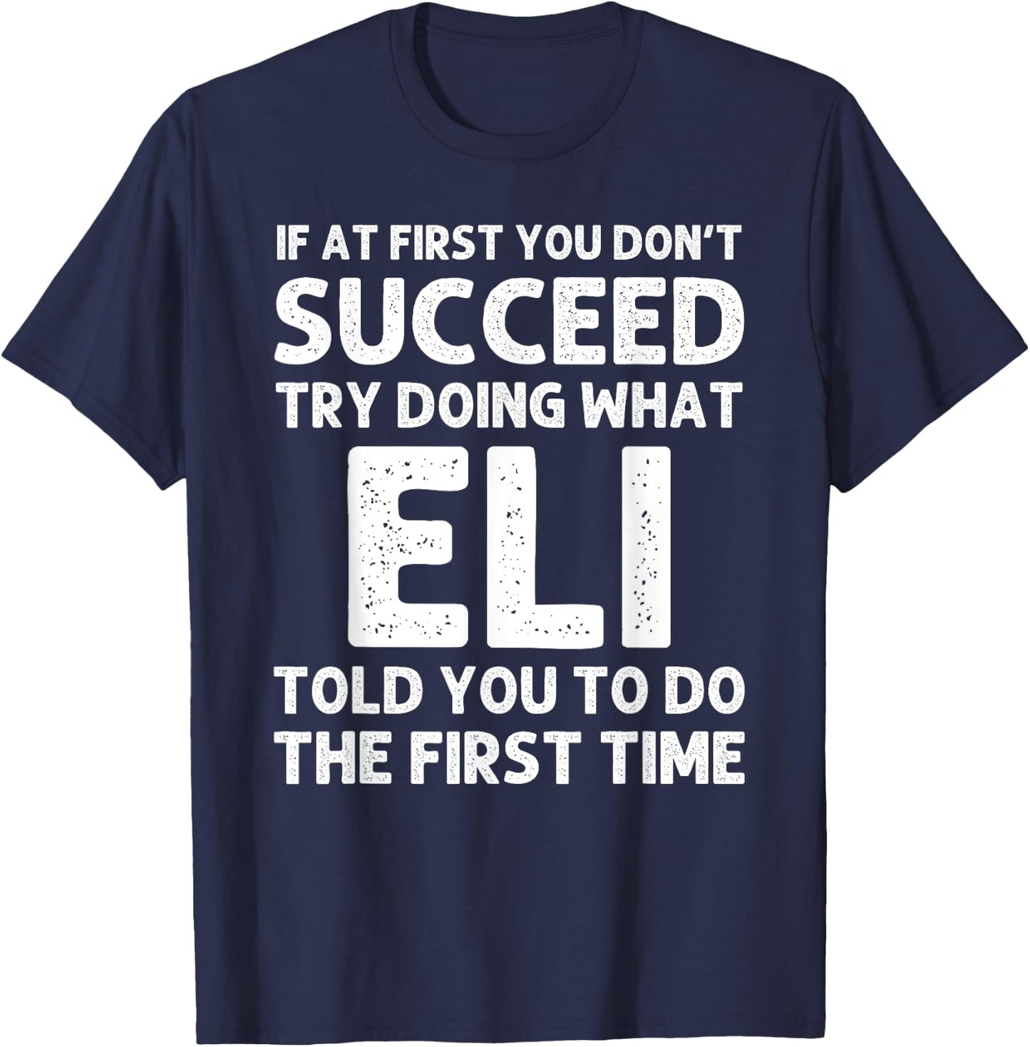 ELI Gift Name Personalized Birthday Funny Christmas Joke T-Shirt - T-Shirt | Navy