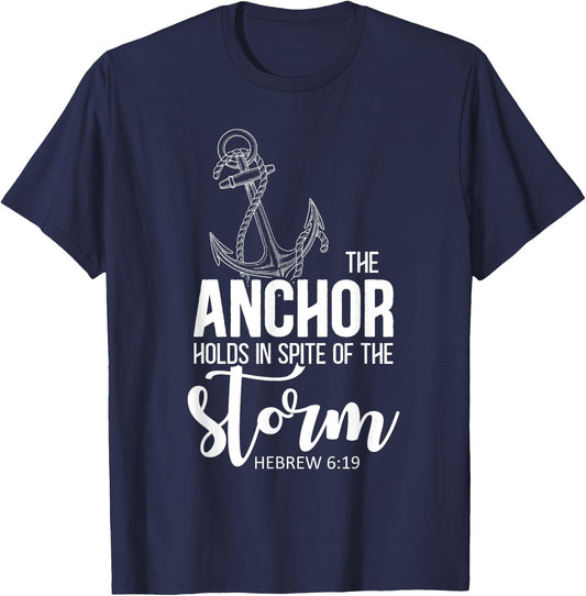 The Anchor Holds In Spite Of The Storm Prayer T-Shirt - T-Shirt | Navy