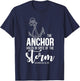 The Anchor Holds In Spite Of The Storm Prayer T-Shirt - T-Shirt | Navy