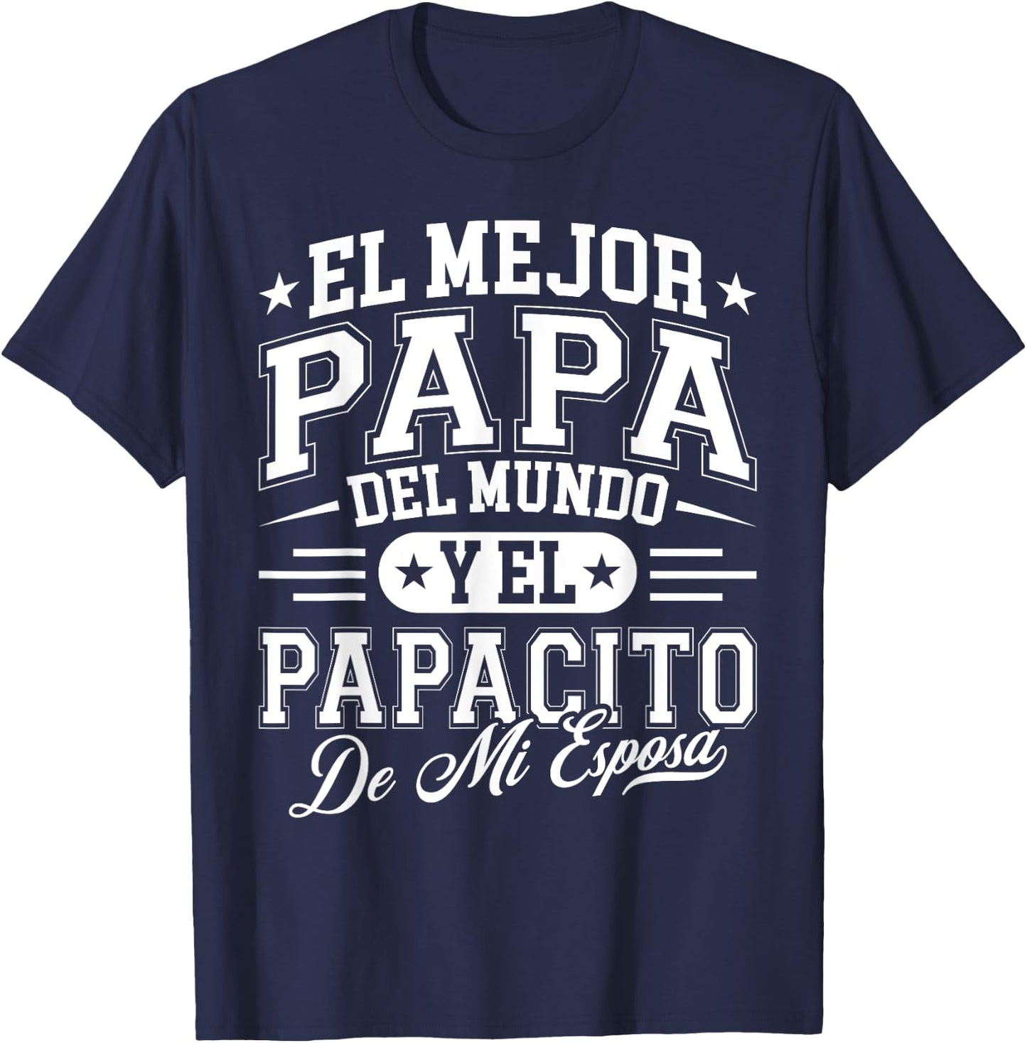 El Mejor Papa Del Mundo Camiseta En Espanol Padre Latino T-Shirt - T-Shirt | Navy