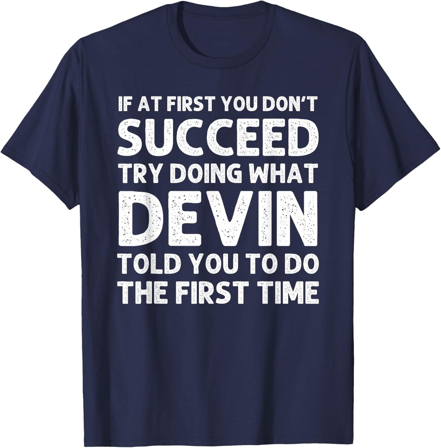 DEVIN Gift Name Personalized Birthday Funny Christmas Joke T-Shirt - T-Shirt | Navy