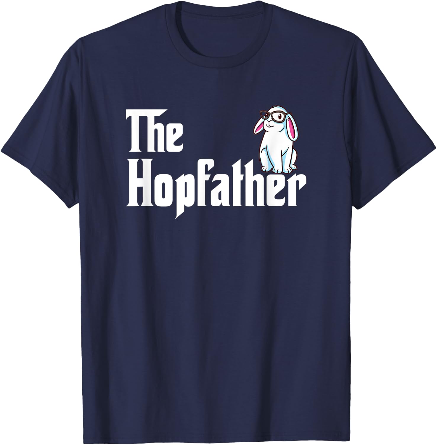 Bunny Father Funny Rabbit Lover Whisperer Easter Day Dad T-Shirt - T-Shirt | Navy