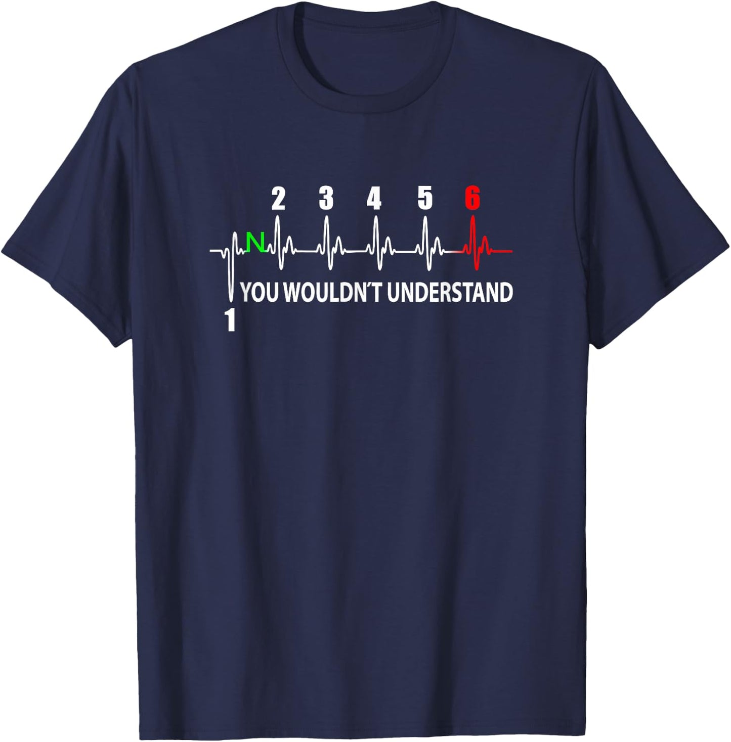 Motorcycle Pulse YOU WOULDN'T UNDERSTAND 6-Speed ECG T-Shirt - T-Shirt | Navy