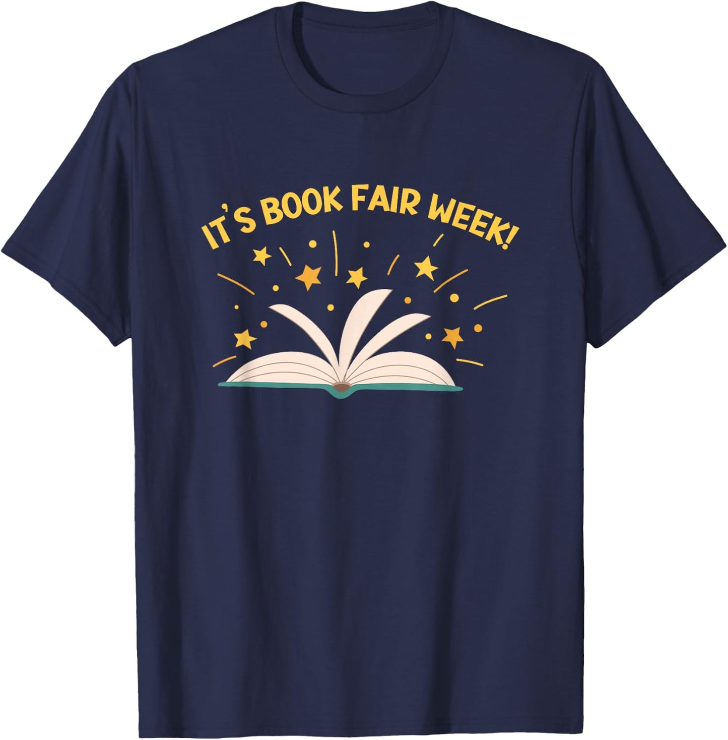 It's Book Fair Week, Librarian, Library, Literacy, Reading T-Shirt - T-Shirt | Navy