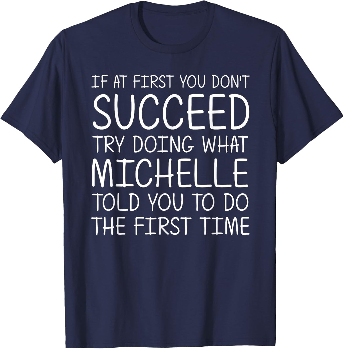 MICHELLE Gift Name Personalized Birthday Funny Christmas T-Shirt - T-Shirt | Navy