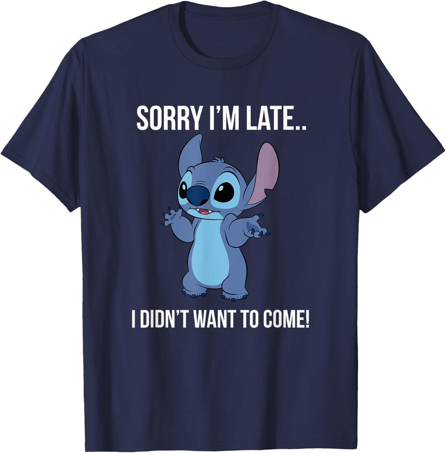 Disney Lilo & Stitch Sorry I'm Late… I Didn't Want To Come! T-Shirt - T-Shirt | Navy