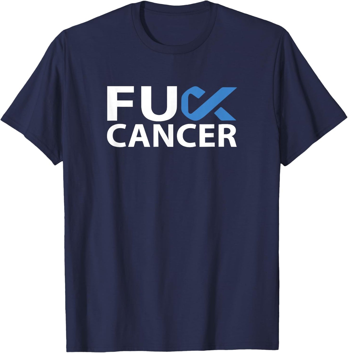 Fuck Stomach Cancer F U FU Blue Ribbon Cancer Awareness T-Shirt - T-Shirt | Navy