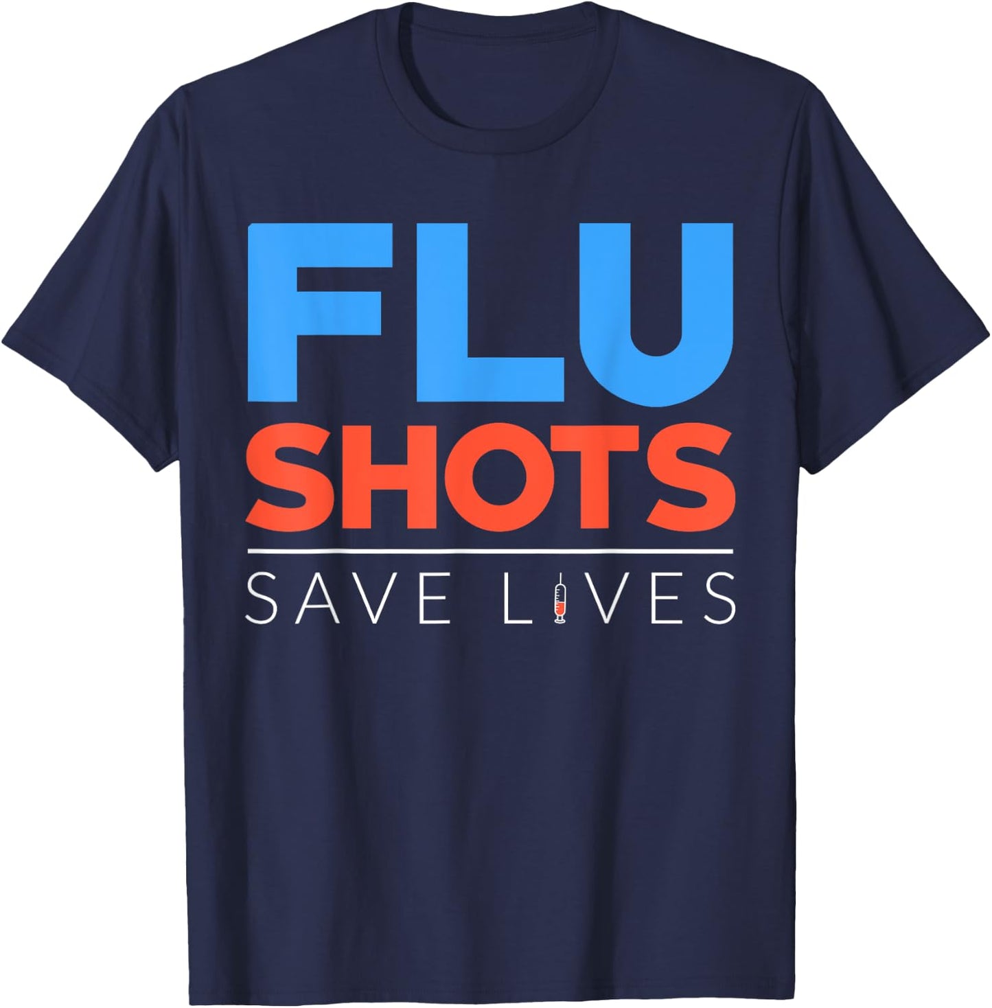 Flu Season Funny Flu Shot Doctor Medicine Health Vaccination T-Shirt - T-Shirt | Navy