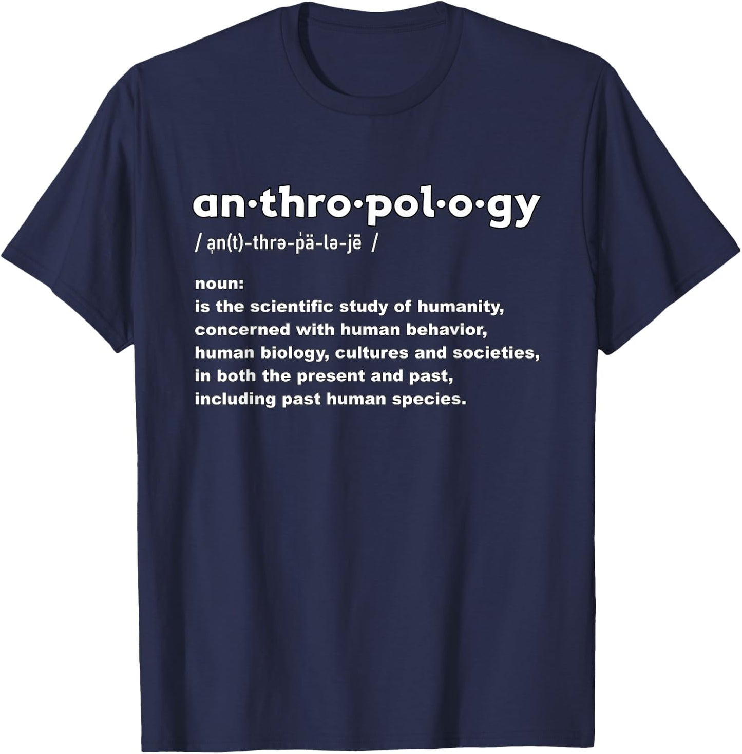 Anthropology Definition Human Anthropologist T-Shirt - T-Shirt | Navy