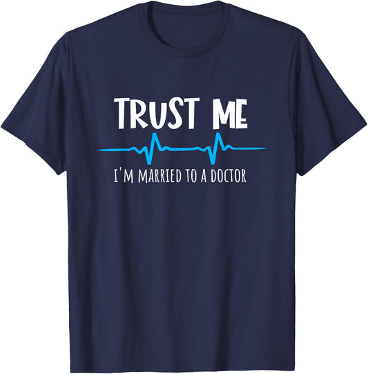 I'm Married to a Doctor Husband is a Dr Wife is a Doctor T-Shirt - T-Shirt | Navy