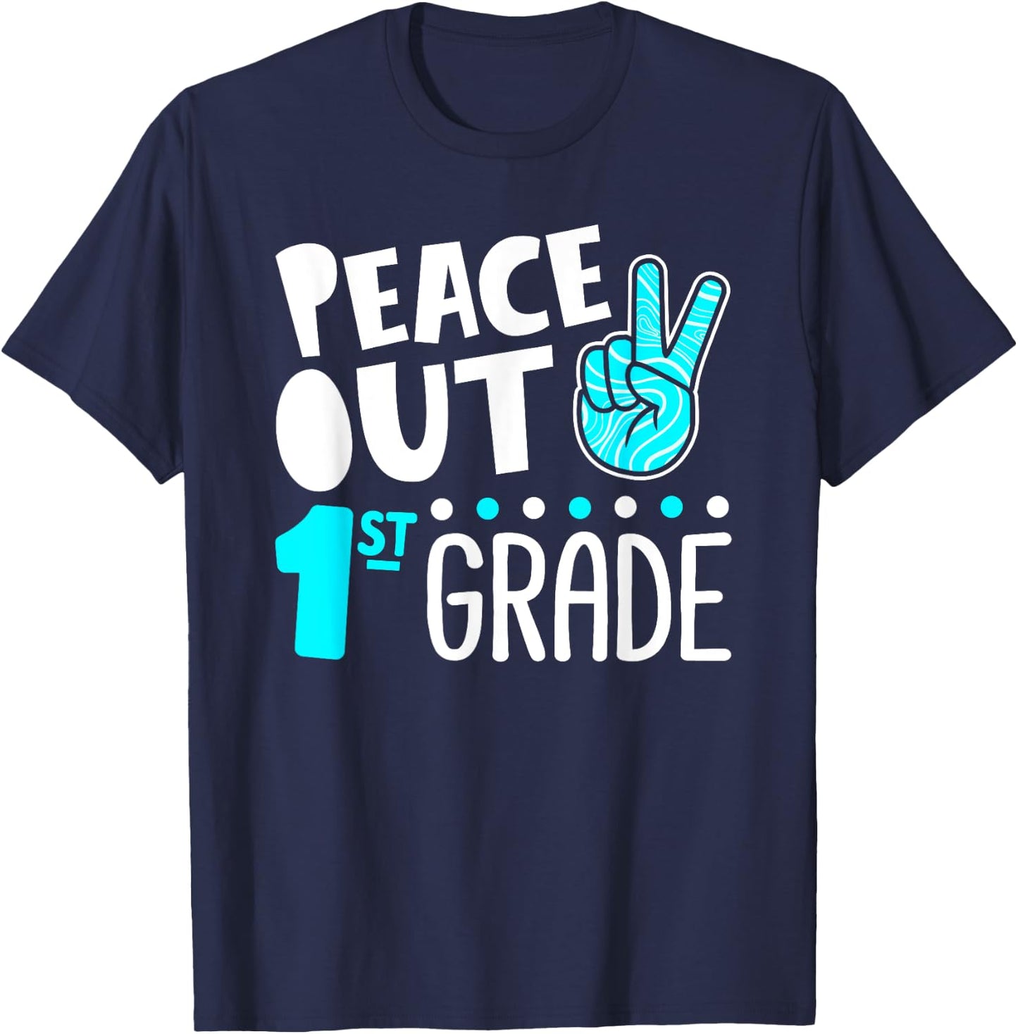 Peace Out 1st Grade Graduation Last Day School 2025 Funny T-Shirt - T-Shirt | Navy