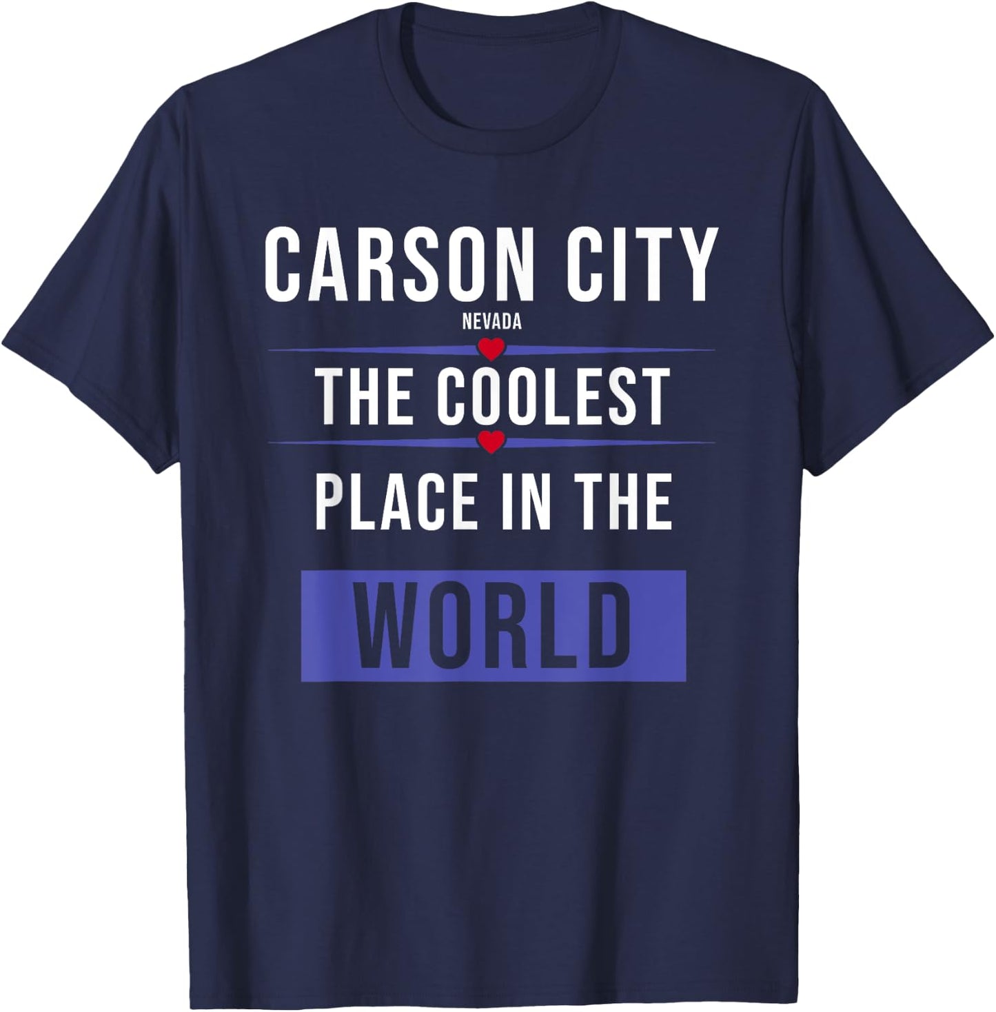 Carson City Nevada the coolest place in the World T-Shirt - T-Shirt | Navy