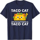 Taco Cat Spelled Backwards is Taco Cat T-Shirt - T-Shirt | Navy