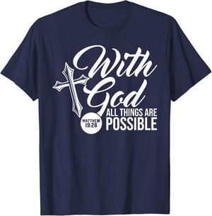 With God All Things Are Possible Matthew 19:26 Bible verse T-Shirt - T-Shirt | Navy