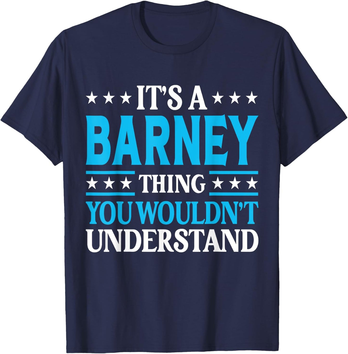 It's A Barney Thing Surname Funny Family Last Name Barney T-Shirt - T-Shirt | Navy