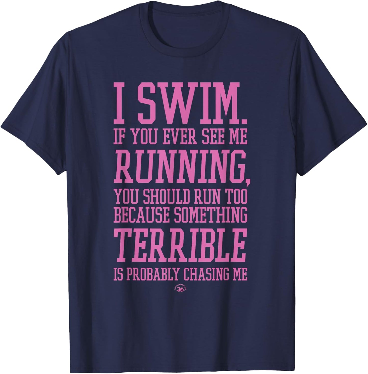 I Swim If You Ever See Me Running Lavender Funny Swimmer T-Shirt - T-Shirt | Navy
